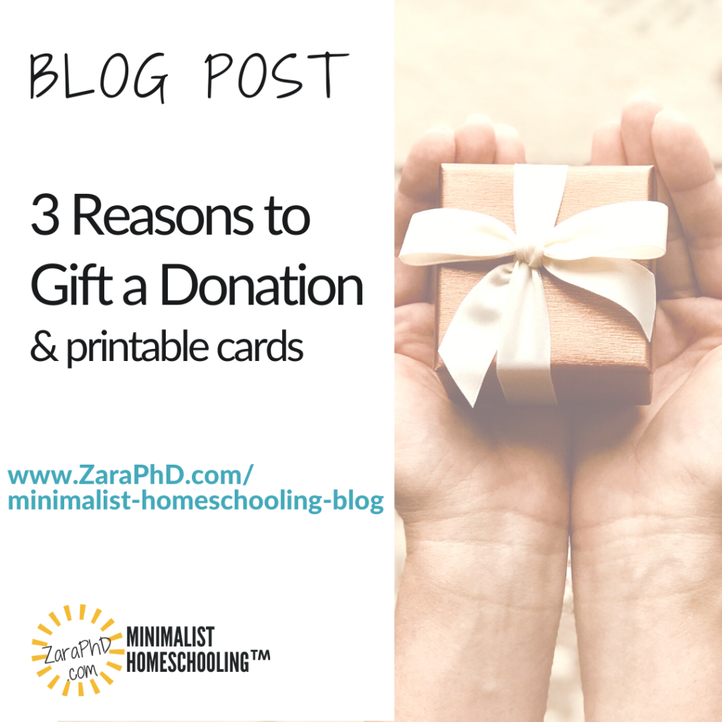How to Gift a Donation with printable donation cards and the perfect wording for a donation. Minimalist Homeschooling with Zara PhD