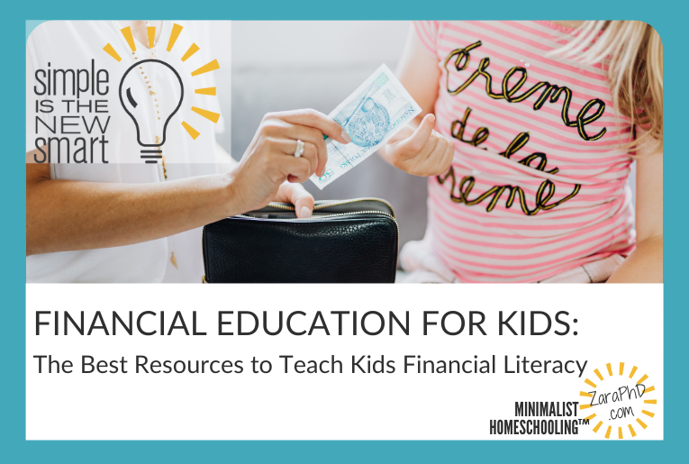 minimalist homeschooling with Zara Fagen PhD financial education for kids