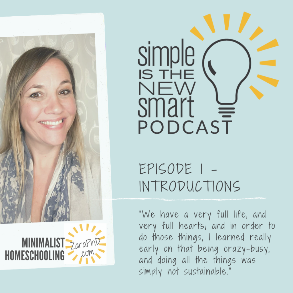 Introduction to the Minimalist homeschooling Podcast: Simple is the New Smart